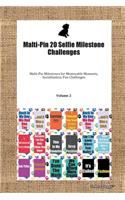 Malti-Pin 20 Selfie Milestone Challenges Malti-Pin Milestones for Memorable Moments, Socialization, Fun Challenges Volume 2