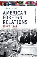 American Foreign Relations Since 1898: A Documentary Reader