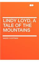 Lindy Loyd, a Tale of the Mountains