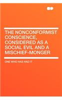 The Nonconformist Conscience, Considered as a Social Evil and a Mischief-Monger