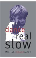 Dance Real Slow