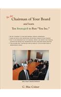 Chairman of Your Board: Ten $Trategie$ to Run You Inc.