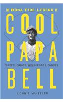 Bona Fide Legend of Cool Papa Bell