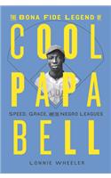 The Bona Fide Legend of Cool Papa Bell