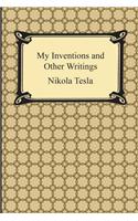 My Inventions and Other Writings