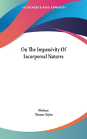On The Impassivity Of Incorporeal Natures: (English)