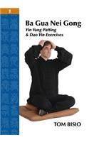 Ba Gua Nei Gong Volume 1