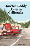 Hoosier Daddy Down in California
