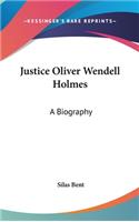 Justice Oliver Wendell Holmes