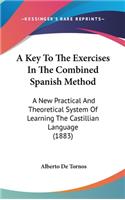 A Key To The Exercises In The Combined Spanish Method