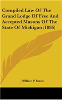 Compiled Law of the Grand Lodge of Free and Accepted Masons of the State of Michigan (1886)
