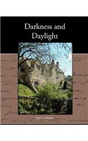 Darkness and Daylight