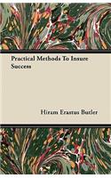 Practical Methods To Insure Success