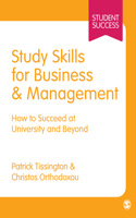 Study Skills for Business & Management: How to Succeed at University and Beyond