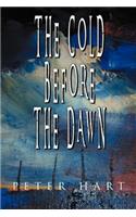 The Cold Before the Dawn