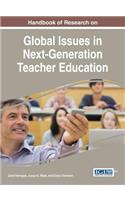 Handbook of Research on Global Issues in Next-Generation Teacher Education
