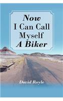 Now I Can Call Myself a Biker