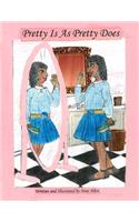 Pretty Is As Pretty Does: (English)