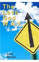 Love God W.A.Y.: Love God With All Your Everything