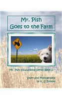 Mr. Pish Goes to the Farm
