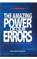 Amazing Power of Our Errors: A Manual for Living
