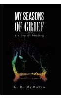 My Seasons of Grief