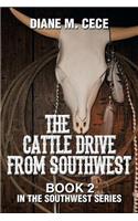 The Cattle Drive from Southwest: Book 2 in the Southwest Series(Southwest Series)