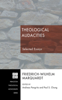 Theological Audacities
