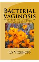 Bacterial Vaginosis: (with Additional Chapter for Pregnant Women)