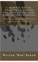 Catholic Social Teaching & Unions in Catholic Primary & Secondary Schools