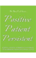 Positive, Patient, Persistent Notebook 120 Numbered Pages for Cornell Notes
