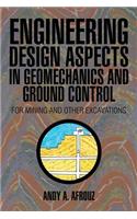 Engineering Design Aspects in Geomechanics and Ground Control