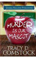 Murder Is Our Mascot