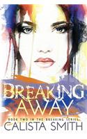 Breaking Away
