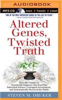 Altered Genes, Twisted Truth