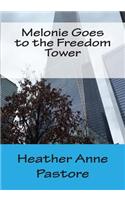 Melonie Goes to the Freedom Tower