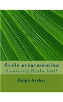 Scala programming: Learning Scala fast!