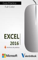 Excel 2016: Guia Practica: Guía Práctica