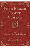 Fifth Reader Graded Classics (Classic Reprint)