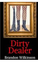 Dirty Dealer