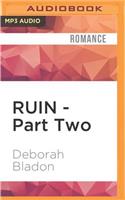 Ruin - Part Two