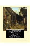 Orley farm (1862), By Anthony Trollope and J. E. Millais (illustrator) A NOVEL