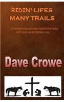Ridin' Lifes Many Trails: A Cowboy Preachers Philosophy and Outlook on Everyday Life