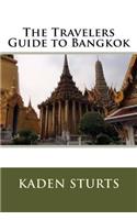 The Travelers Guide to Bangkok