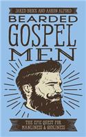 Bearded Gospel Men