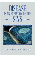 Disease Is an Expiation of the Sins