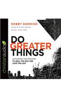 Do Greater Things
