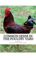 Common Sense In The Poultry Yard