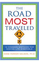 Road Most Traveled: 13 Common Mistakes for Making Life Miserable