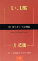 The Power of Weakness: Four Stories of the Chinese Revolution